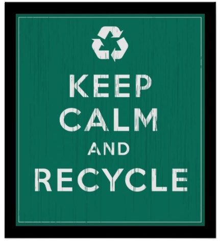 Keep Calm And Recycle